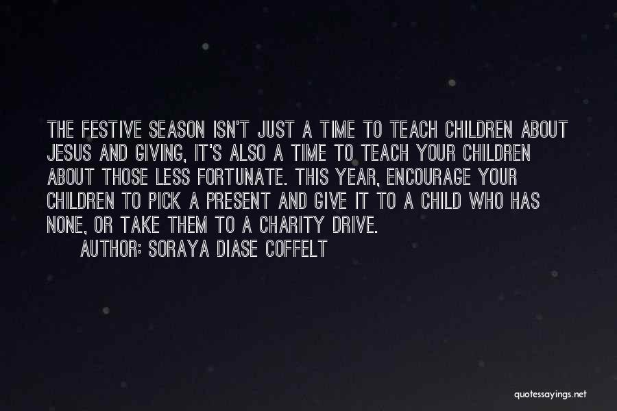 Festive Quotes By Soraya Diase Coffelt