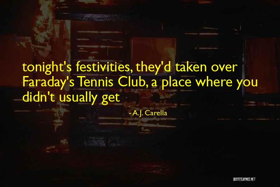 Festivities Quotes By A.J. Carella Festivities Quotes By A.J. Carella