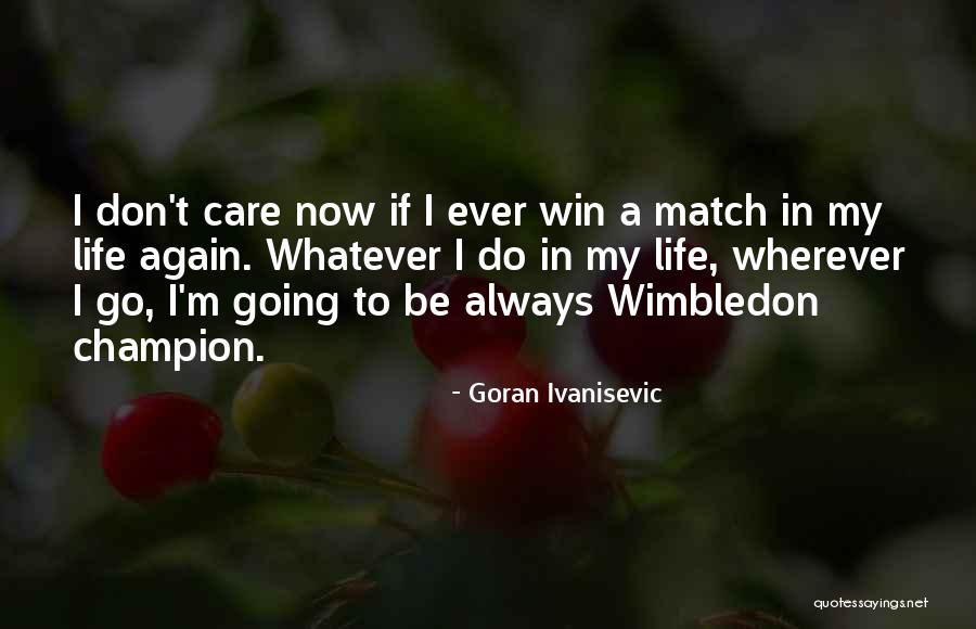 Festonsteek Quotes By Goran Ivanisevic Festonsteek Quotes By Goran Ivanisevic