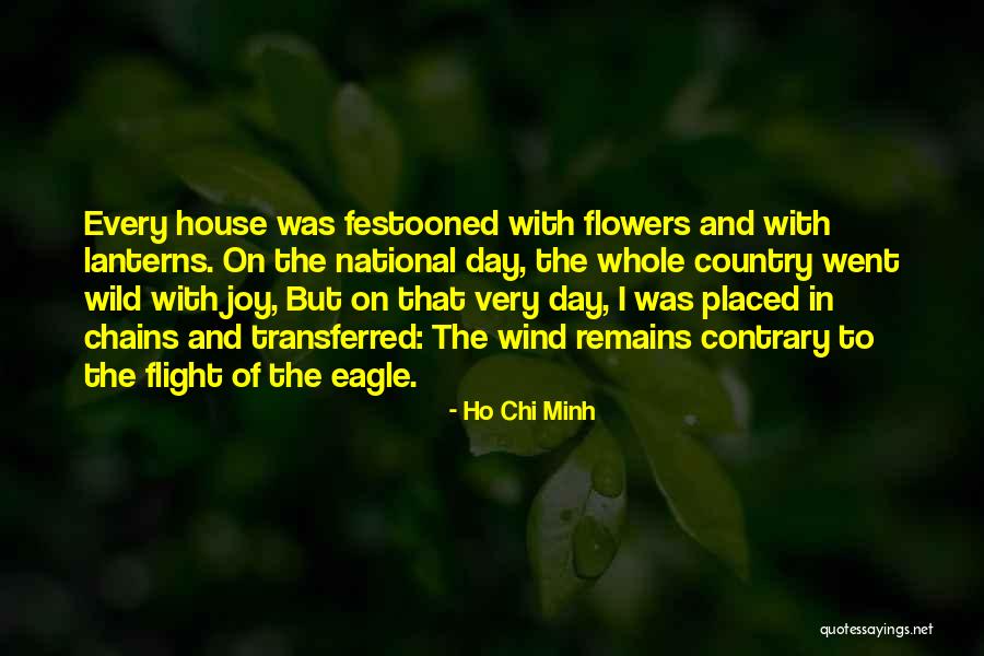Festooned Quotes By Ho Chi Minh Festooned Quotes By Ho Chi Minh