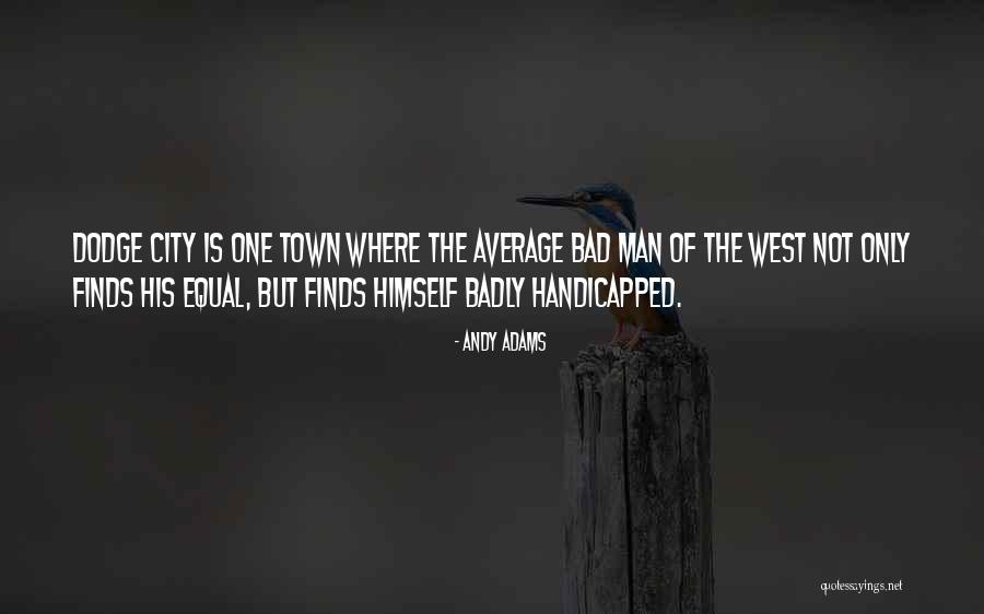 Festspiele Baden Quotes By Andy Adams Festspiele Baden Quotes By Andy Adams