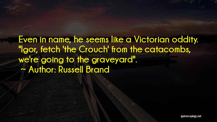 Fetch Quotes By Russell Brand