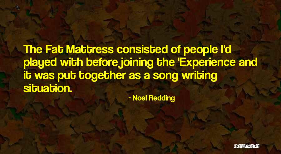 Fethiye Belediyesi Quotes By Noel Redding Fethiye Belediyesi Quotes By Noel Redding