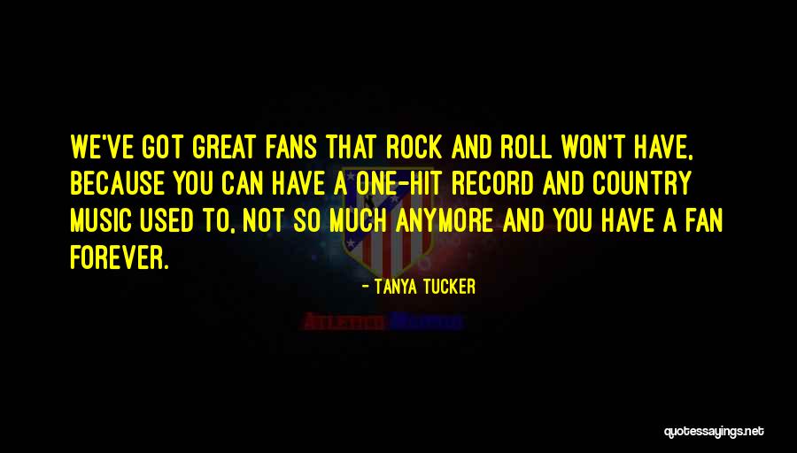 Fethiye Otelleri Quotes By Tanya Tucker Fethiye Otelleri Quotes By Tanya Tucker