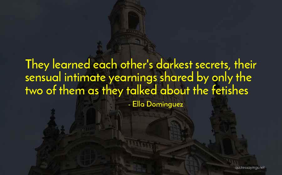 Fetishes Quotes By Ella Dominguez Fetishes Quotes By Ella Dominguez