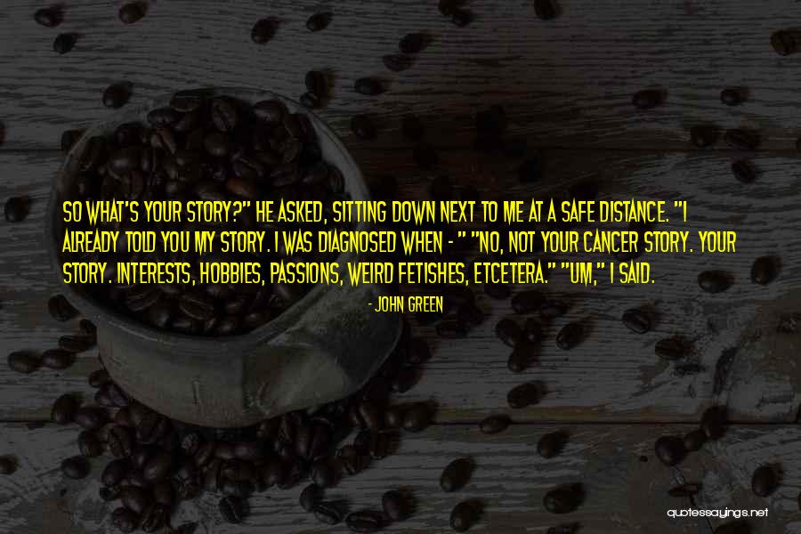 Fetishes Quotes By John Green Fetishes Quotes By John Green