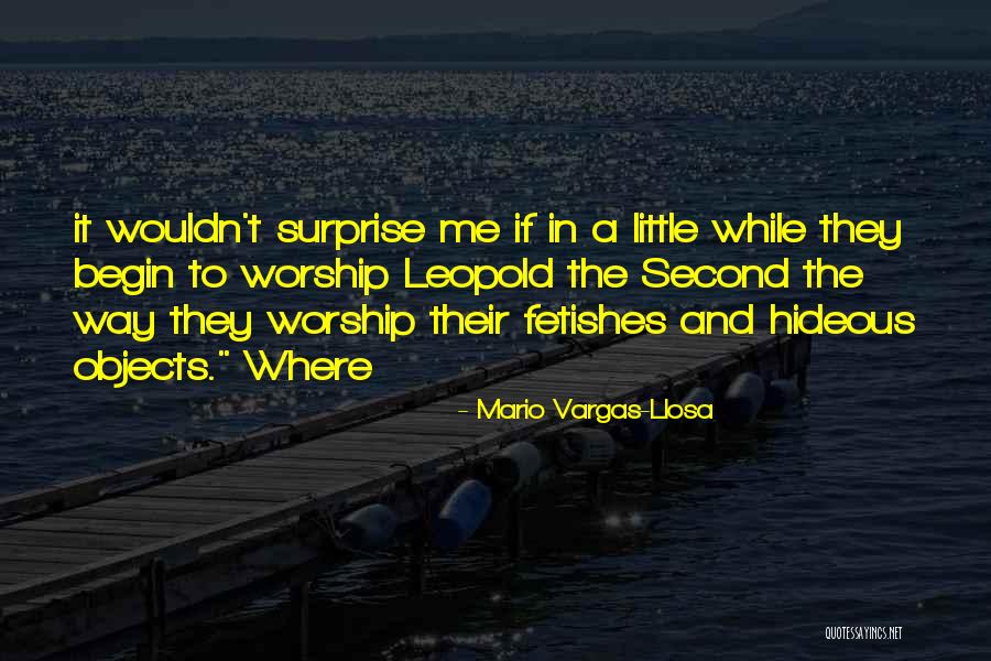 Fetishes Quotes By Mario Vargas-Llosa Fetishes Quotes By Mario Vargas-Llosa