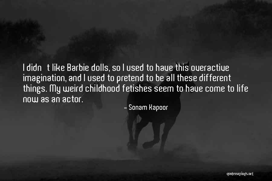 Fetishes Quotes By Sonam Kapoor Fetishes Quotes By Sonam Kapoor
