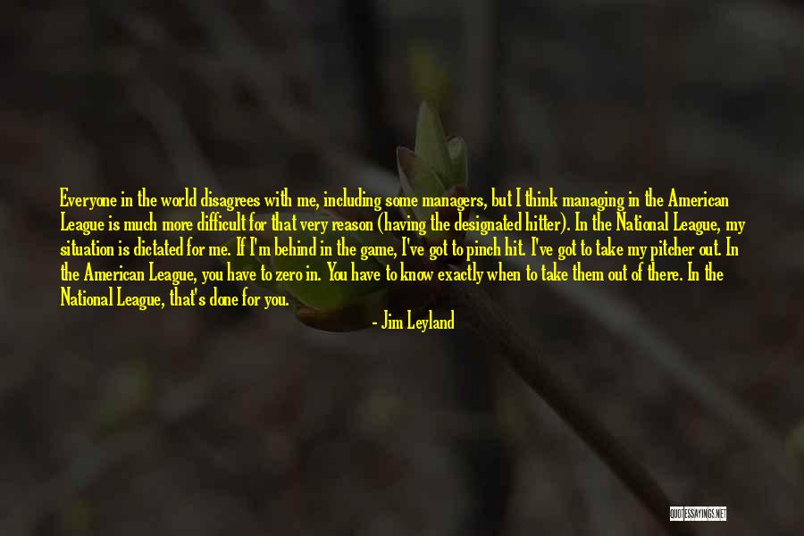 Fetrat 53 Quotes By Jim Leyland Fetrat 53 Quotes By Jim Leyland