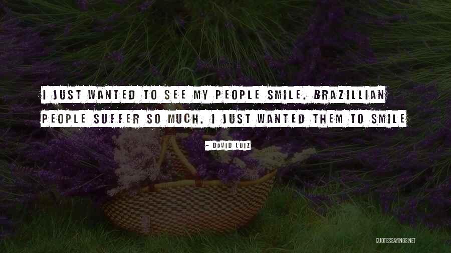 Fettah Quotes By David Luiz Fettah Quotes By David Luiz