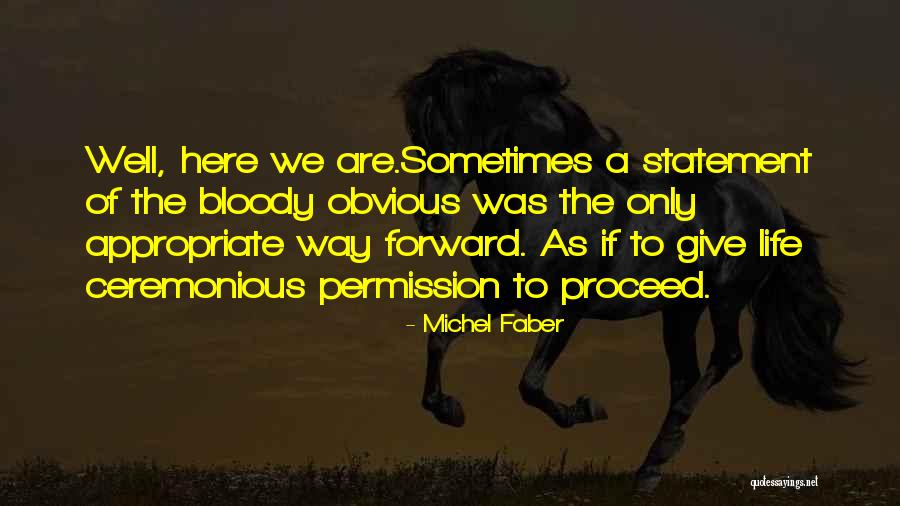 Fette Ford Quotes By Michel Faber Fette Ford Quotes By Michel Faber