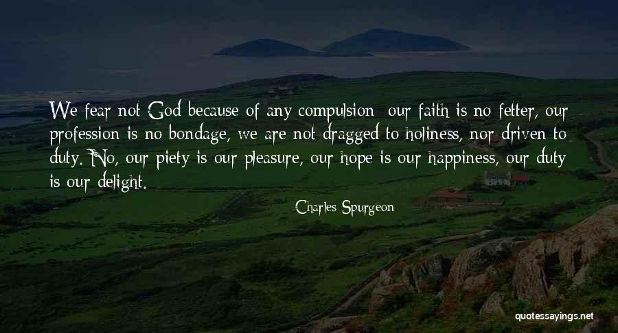 Fetter Quotes By Charles Spurgeon Fetter Quotes By Charles Spurgeon