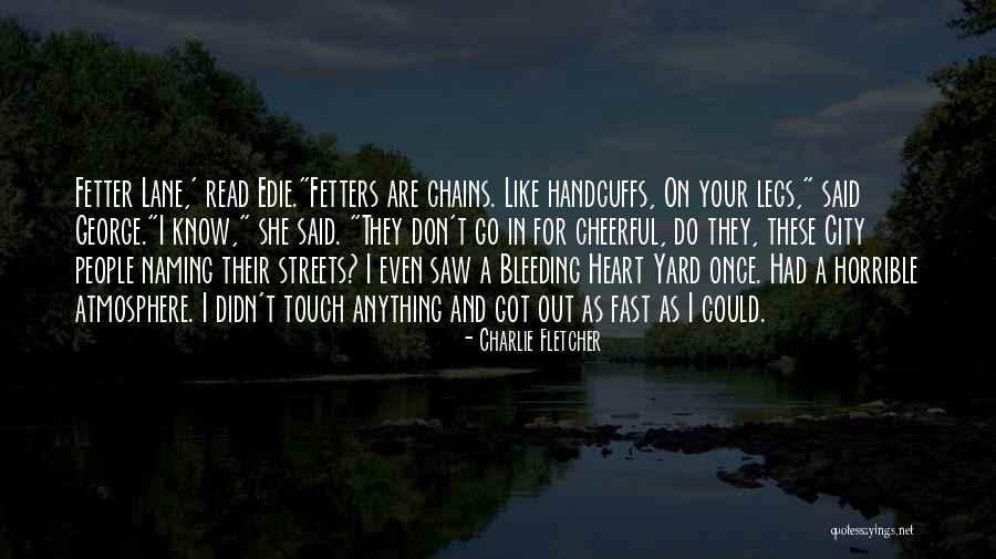 Fetter Quotes By Charlie Fletcher Fetter Quotes By Charlie Fletcher