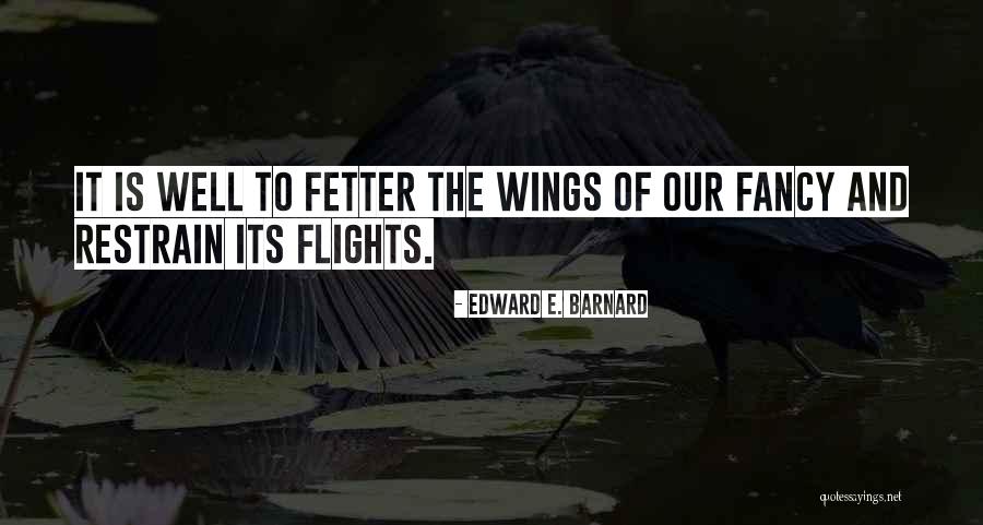 Fetter Quotes By Edward E. Barnard Fetter Quotes By Edward E. Barnard
