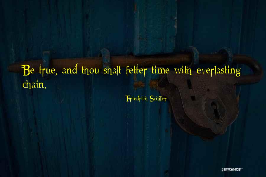 Fetter Quotes By Friedrich Schiller Fetter Quotes By Friedrich Schiller