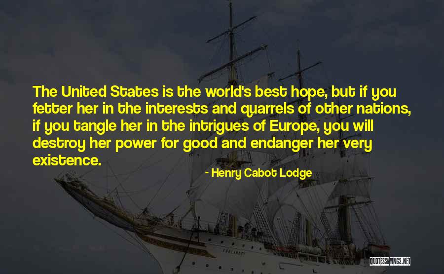 Fetter Quotes By Henry Cabot Lodge Fetter Quotes By Henry Cabot Lodge