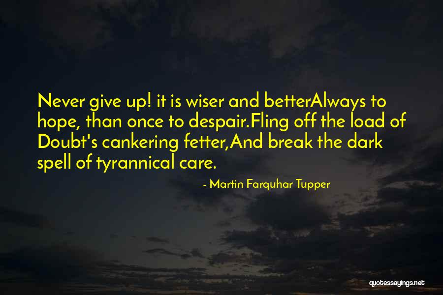 Fetter Quotes By Martin Farquhar Tupper Fetter Quotes By Martin Farquhar Tupper