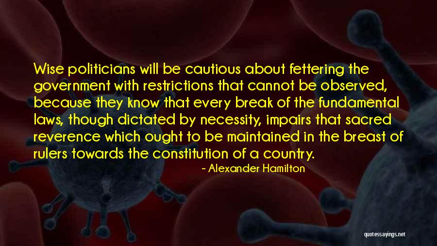 Fettering Quotes By Alexander Hamilton Fettering Quotes By Alexander Hamilton