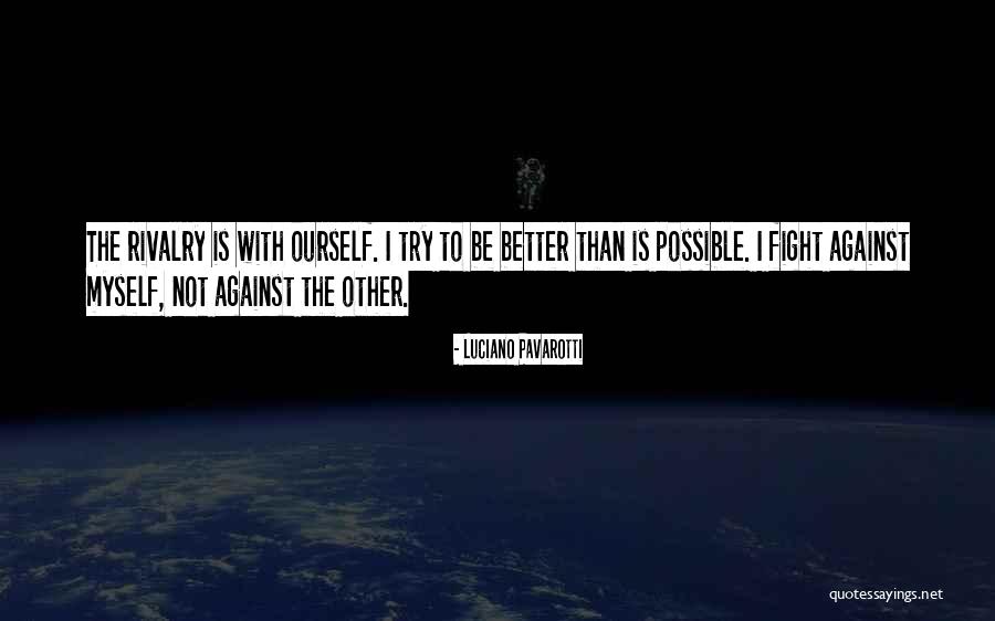 Fetterly Powder Quotes By Luciano Pavarotti Fetterly Powder Quotes By Luciano Pavarotti