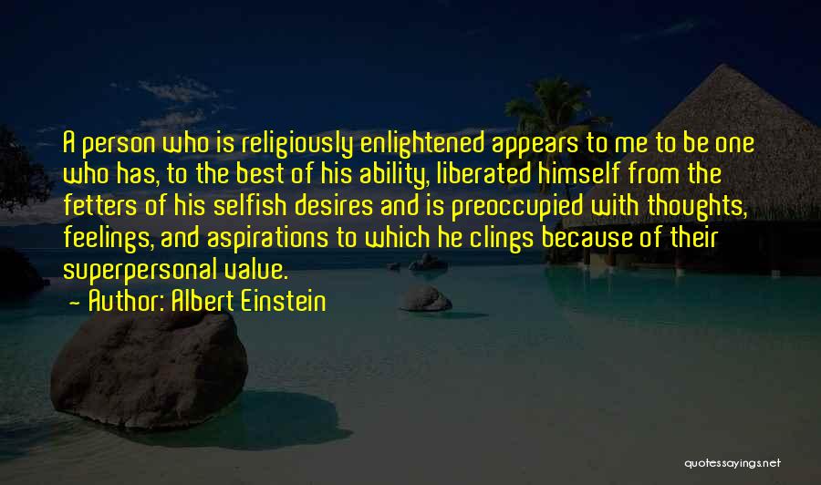 Fetters Quotes By Albert Einstein