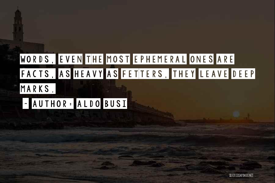 Fetters Quotes By Aldo Busi