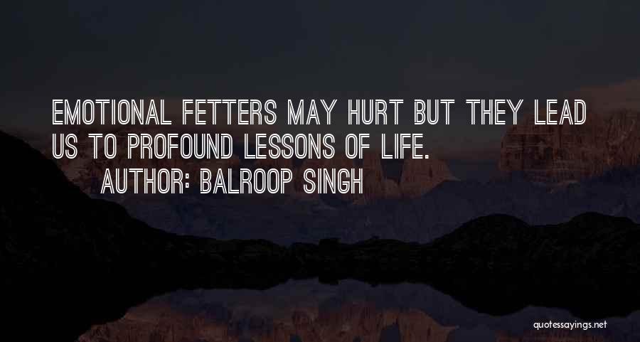 Fetters Quotes By Balroop Singh