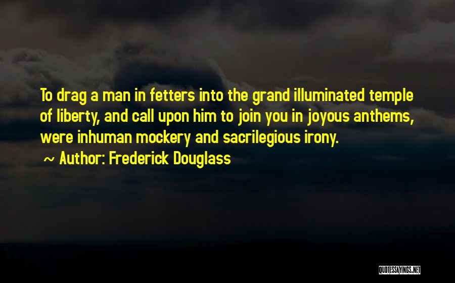 Fetters Quotes By Frederick Douglass