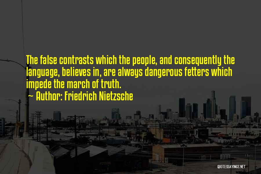 Fetters Quotes By Friedrich Nietzsche