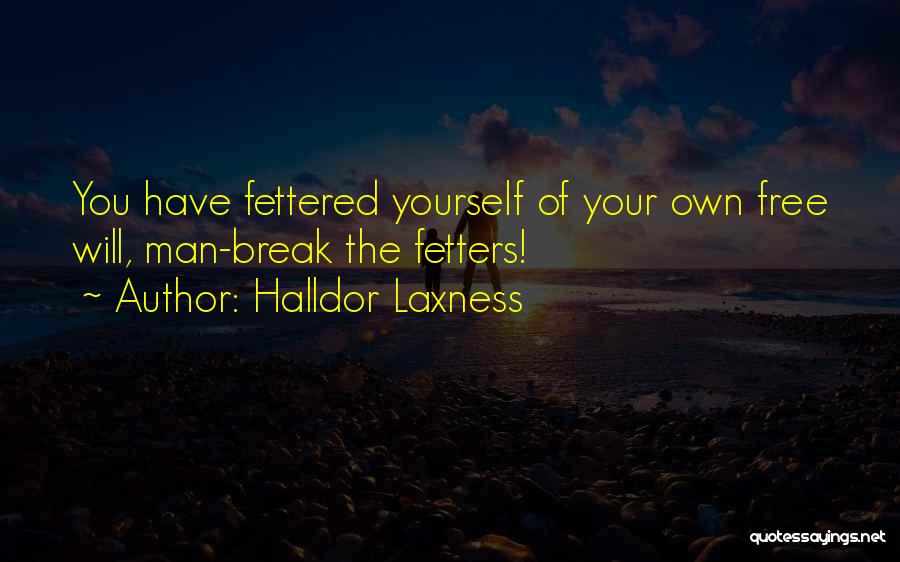 Fetters Quotes By Halldor Laxness