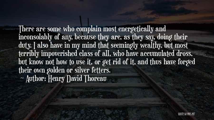 Fetters Quotes By Henry David Thoreau