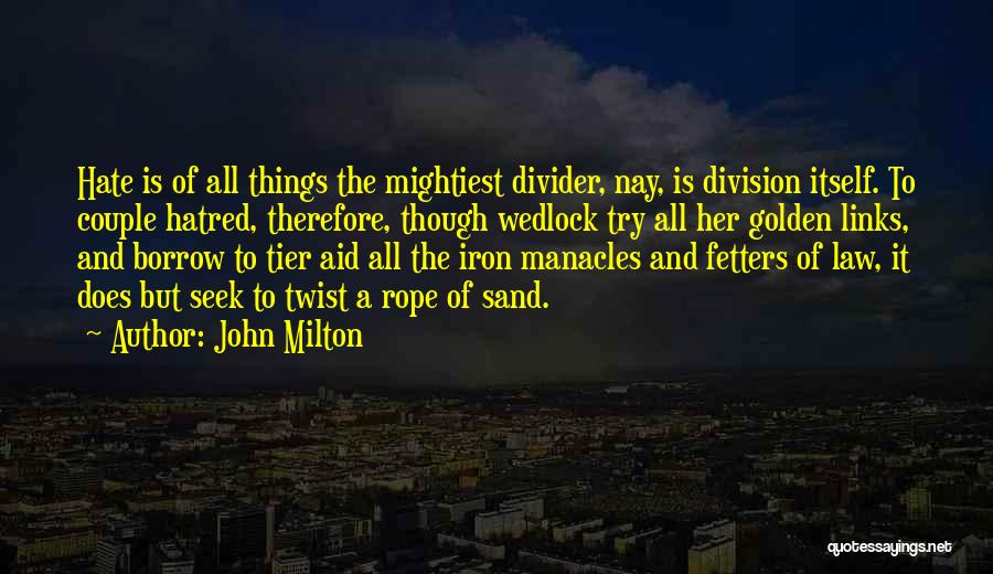 Fetters Quotes By John Milton
