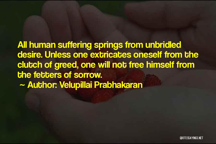 Fetters Quotes By Velupillai Prabhakaran