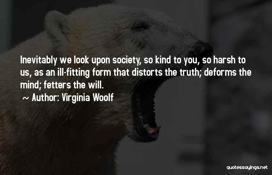 Fetters Quotes By Virginia Woolf