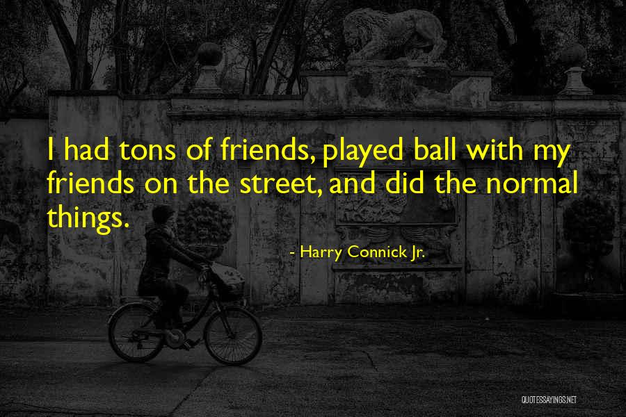 Fettuccine Noodles Quotes By Harry Connick Jr. Fettuccine Noodles Quotes By Harry Connick Jr.