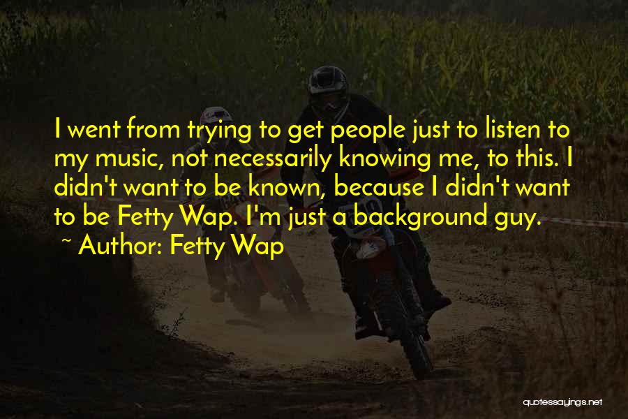 Fetty Wap Quotes 1473797