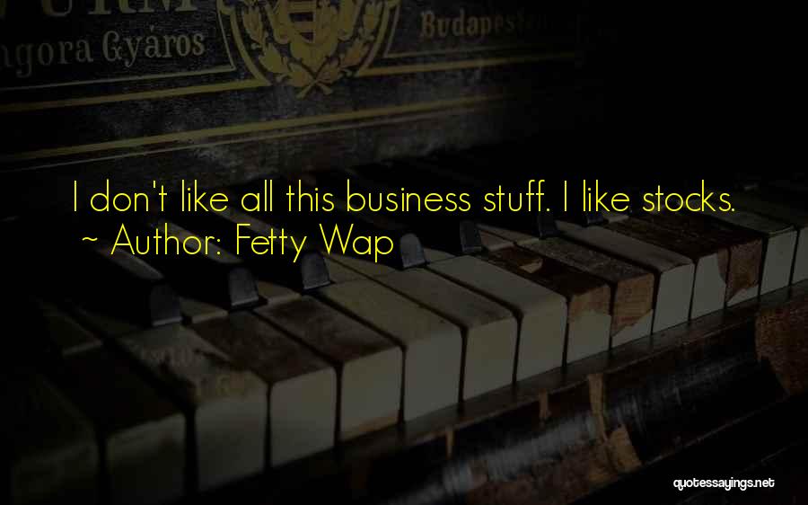 Fetty Wap's Quotes By Fetty Wap