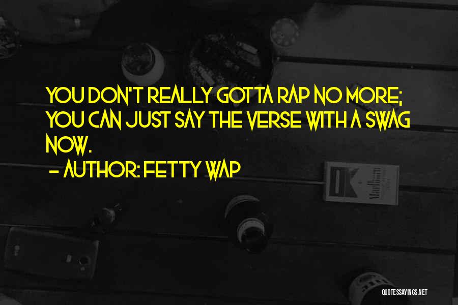 Fetty Wap's Quotes By Fetty Wap