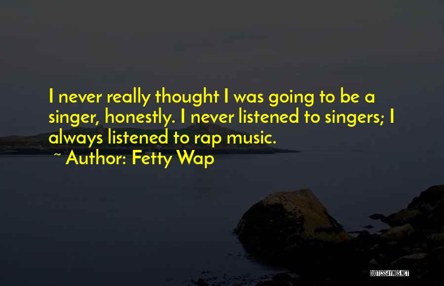 Fetty Wap's Quotes By Fetty Wap