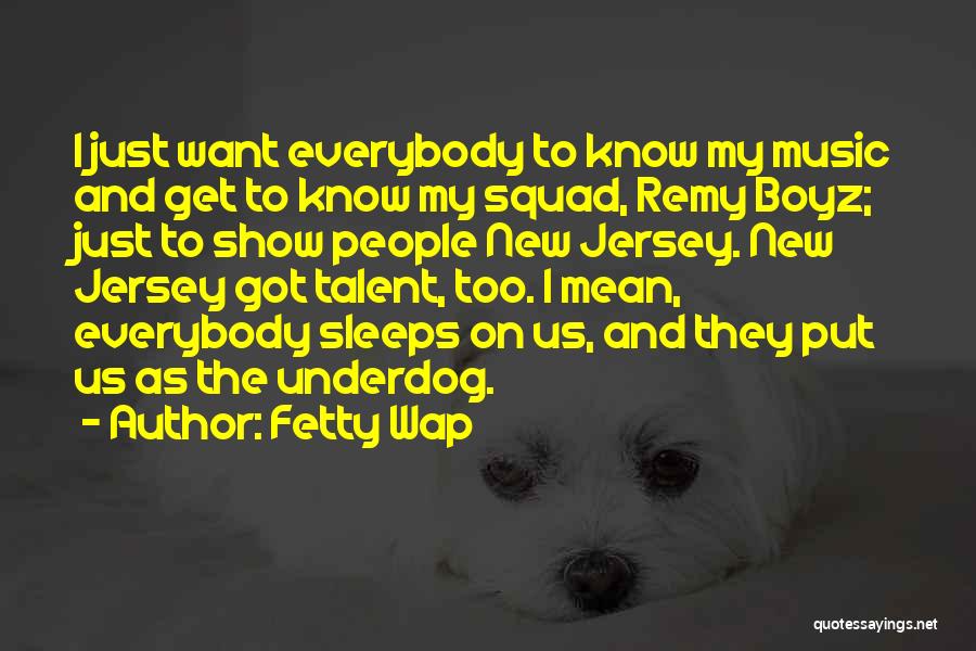 Fetty Wap's Quotes By Fetty Wap