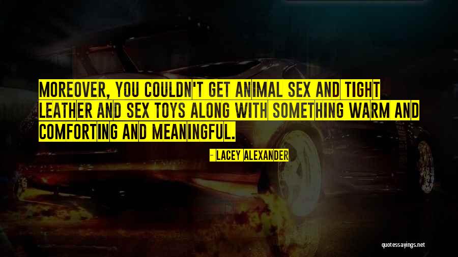 Feuchtinger Girlfriend Quotes By Lacey Alexander Feuchtinger Girlfriend Quotes By Lacey Alexander