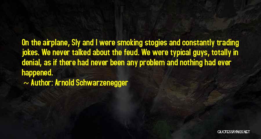 Feud Quotes By Arnold Schwarzenegger