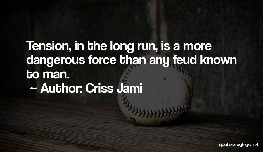 Feud Quotes By Criss Jami