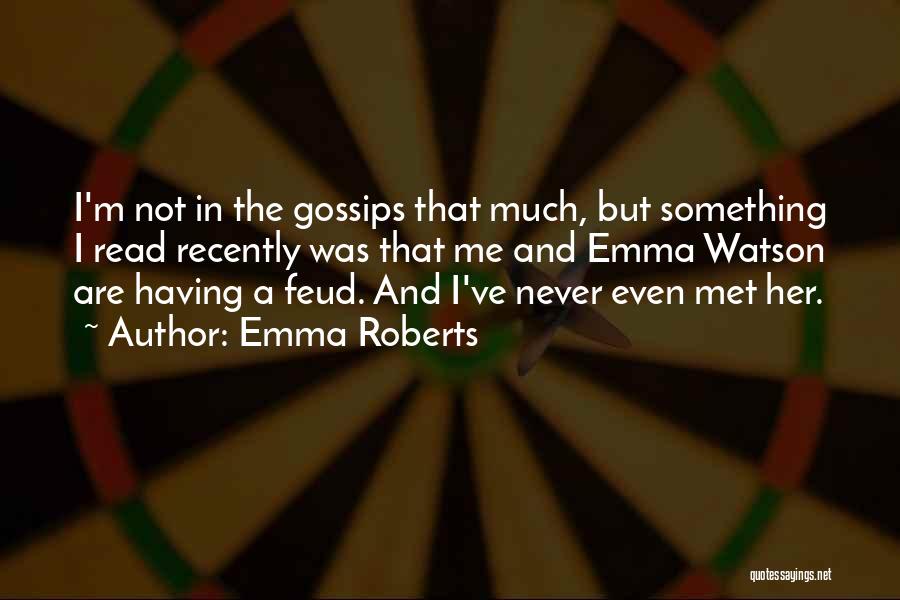 Feud Quotes By Emma Roberts