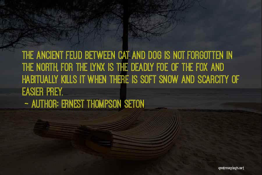 Feud Quotes By Ernest Thompson Seton