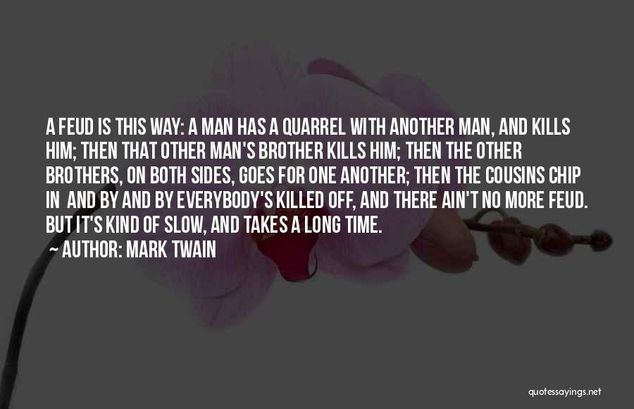 Feud Quotes By Mark Twain