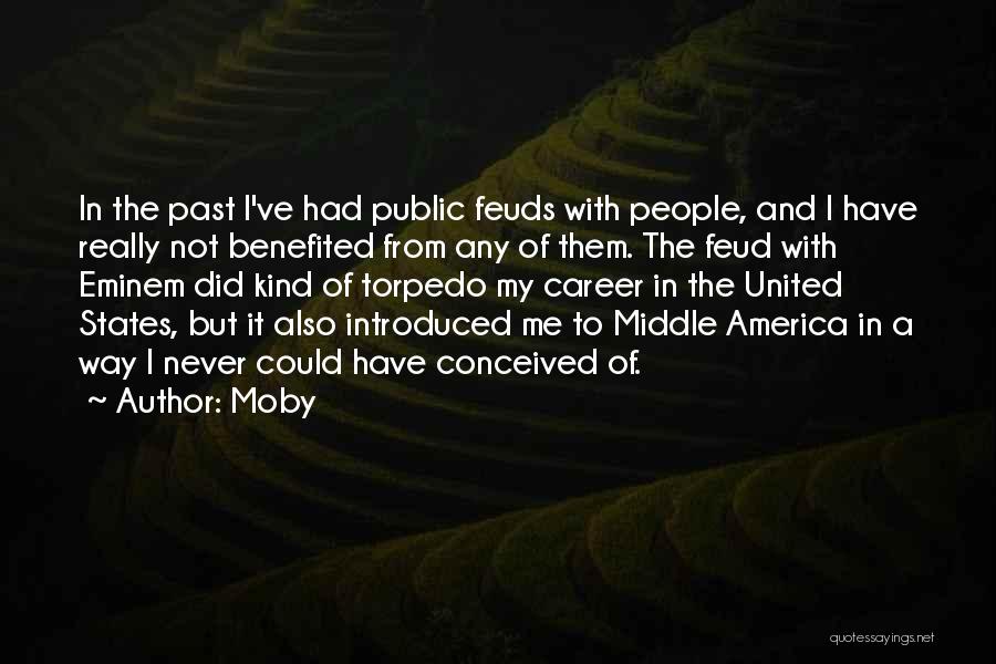 Feud Quotes By Moby