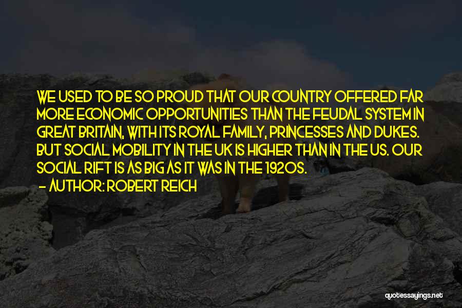 Feudal System Quotes By Robert Reich