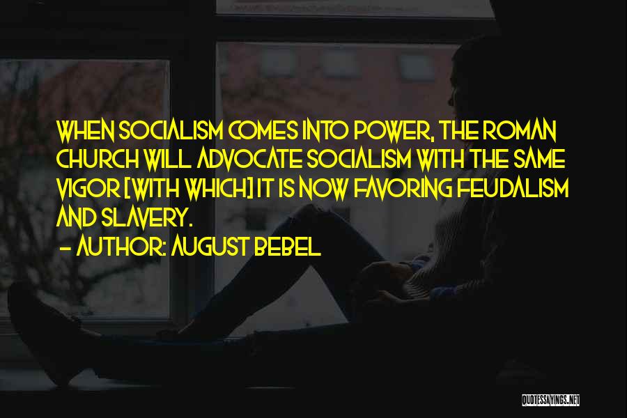 Feudalism Quotes By August Bebel