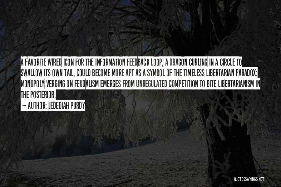 Feudalism Quotes By Jedediah Purdy