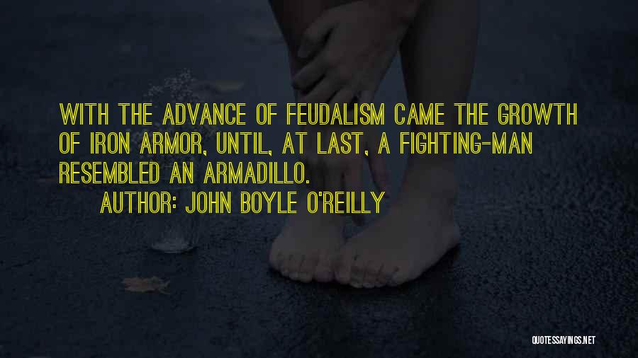 Feudalism Quotes By John Boyle O'Reilly